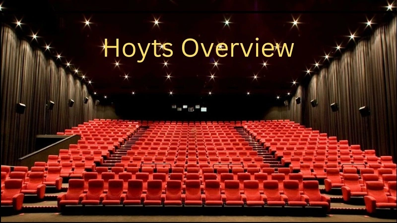 Hoyts Overview